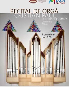 Zalău: Recital de orgă la Muza Fest 2016 (vineri, 7 octombrie) Zalău: Recital de orgă la Muza Fest 2016 (vineri, 7 octombrie)