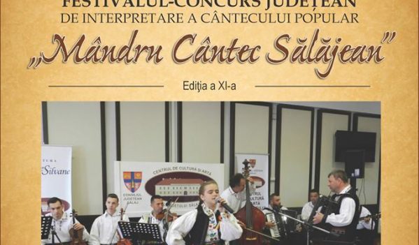 A XI-a ediție a festivalului-concurs „Mândru cântec sălăjean” A XI-a ediție a festivalului-concurs „Mândru cântec sălăjean”